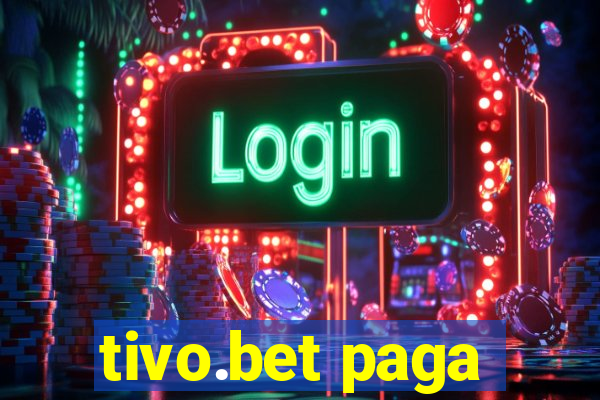 tivo.bet paga